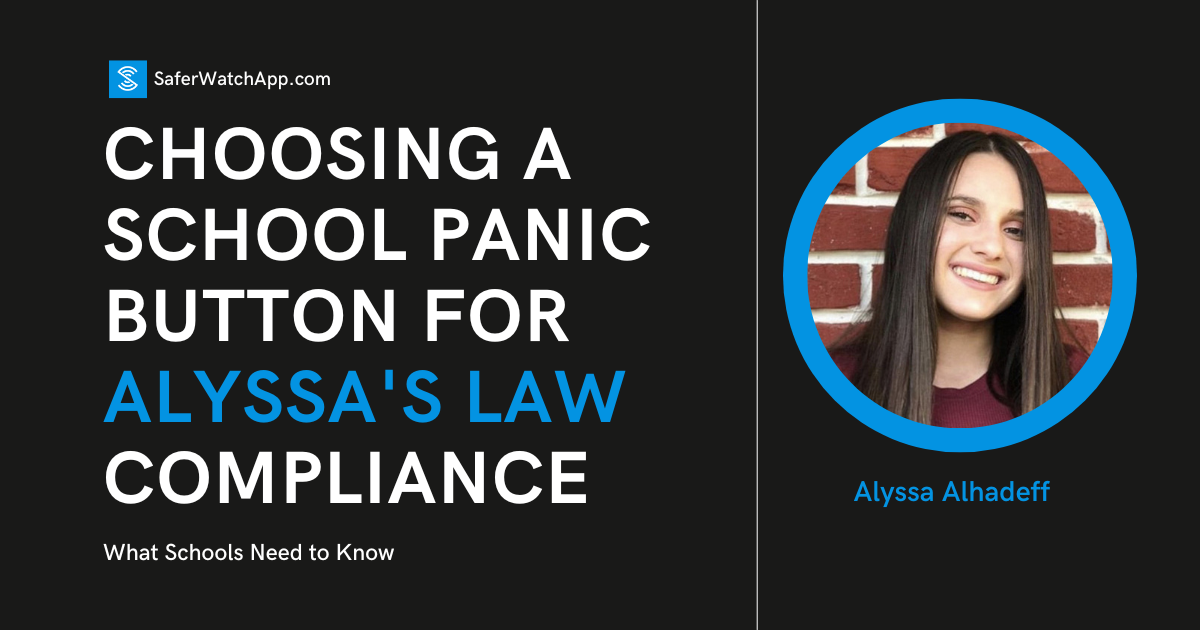 Choosing a School Panic Button for Alyssa's Law Compliance